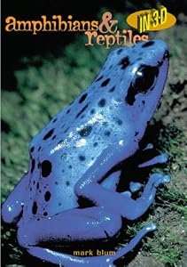 Amphibians & Reptiles in 3-D