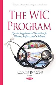 The Wic Program: Special Supplemental Nutrition for Women, Infants, and Children by by Rosalie Parsons