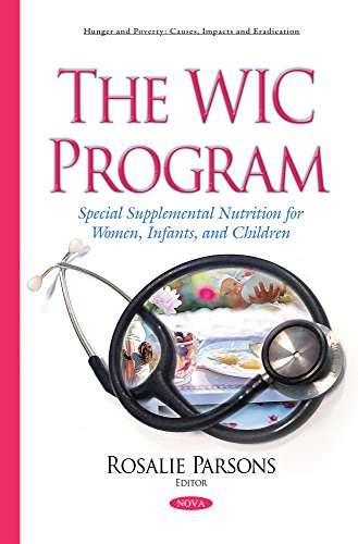 The Wic Program: Special Supplemental Nutrition for Women, Infants, and Children by by Rosalie Parsons