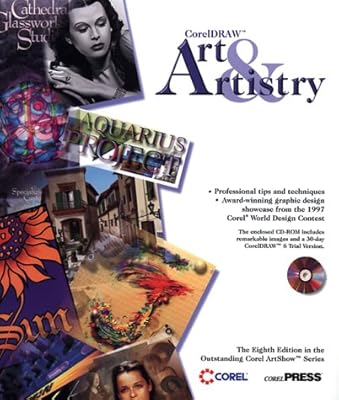 CorelDRAW Art and Artistry (Corel ArtShow Series)