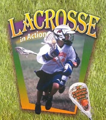 Lacrosse in Action (Sports in Action)