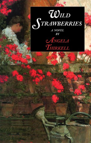 Wild Strawberries (Angela Thirkell Barsetshire Series) by Angela Thirkell