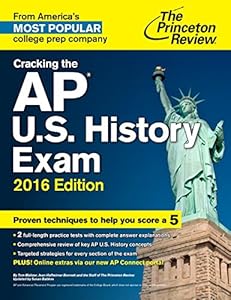 Cracking the AP U.S. History Exam, 2016 Edition