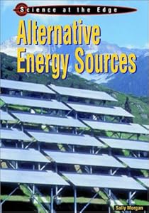 Alternative Energy Sources (Science at the Edge)