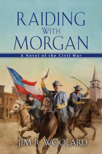 Raiding with Morgan (A Novel of the Civil War) by Larry McMurtry