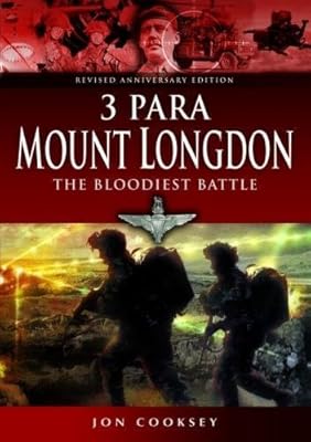 3 Para - Mount Longdon - The Bloodiest Battle