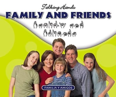 Family And Friends/ Familia Y Amigos (Talking Hands)