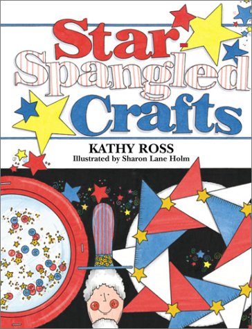 Star-Spangled Crafts by Kathy Ross