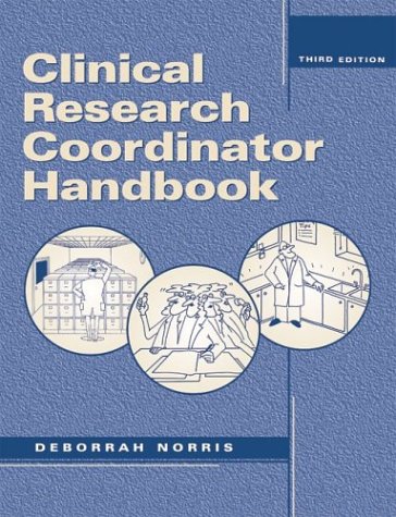 Clinical Research Coordinator Handbook by Deborrah Norris