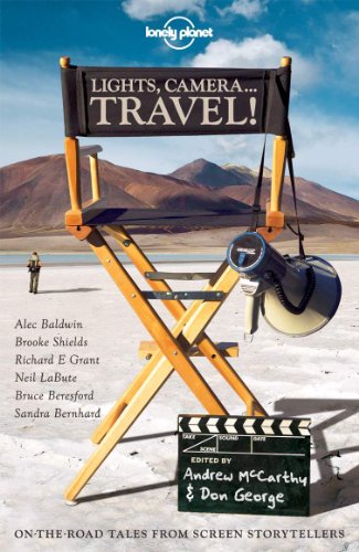 Lights, Camera...Travel! (Lonely Planet Travel Literature) by Lonely Planet