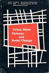 Urban Riots Violence & Social Change