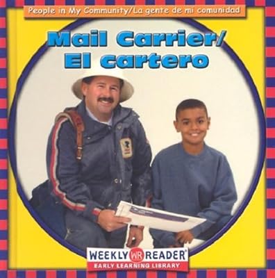 Mail Carrier/El Cartero (People in My Community/LA Gente De Mi Comunidad, Bilingual) (English and Spanish Edition)