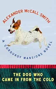 The Dog Who Came in from the Cold by Alexander McCall Smith
