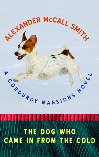 The Dog Who Came in from the Cold by Alexander McCall Smith