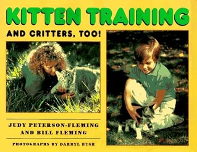 Kitten Training and Critters, Too!