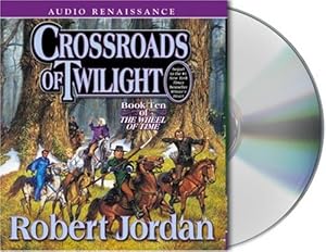Crossroads of Twilight: Book Ten of 'The Wheel of Time'