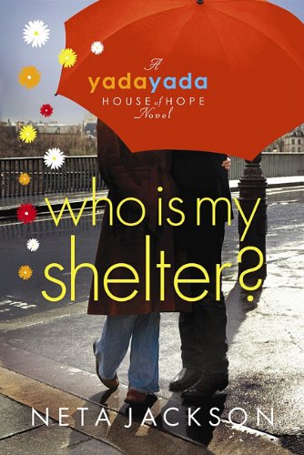 Who Is My Shelter? by Neta Jackson