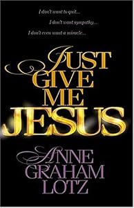 Just Give Me Jesus
