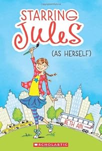 Starring Jules #1: Starring Jules by Beth Ain