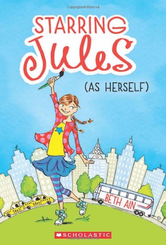 Starring Jules #1: Starring Jules by Beth Ain