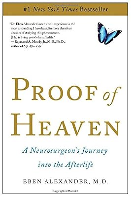 Proof of Heaven: A Neurosurgeon's Journey into the Afterlife