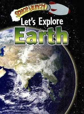Let's Explore Earth (Space Launch!)