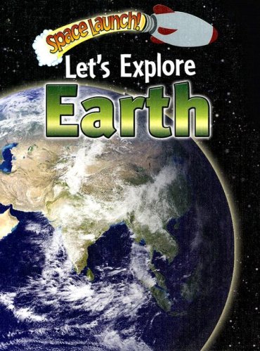 Let's Explore Earth (Space Launch!) by Helen Orme