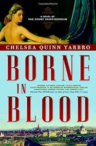 Borne in Blood: A Novel of the Count Saint-Germain