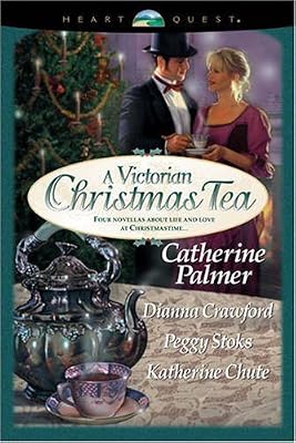 A Victorian Christmas Tea: Angel in the Attic/A Daddy for Christmas/Tea for Marie/Going Home (HeartQuest Christmas Anthology)