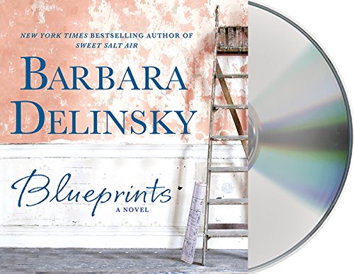 Blueprints: A Novel by Barbara Delinsky