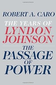 The Passage of Power: The Years of Lyndon Johnson