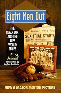 Eight Men Out: The Black Sox and the 1919 World Series (The Black Sox & the 1919 World Series)