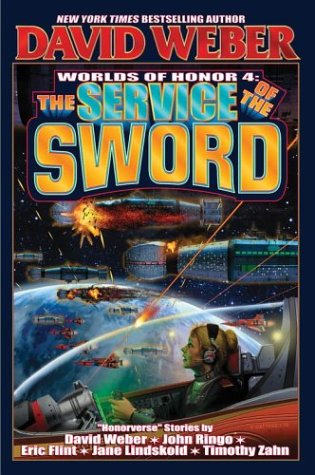 The Service of the Sword (Worlds of Honor) by David Weber