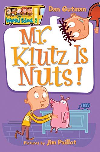 My Weird School #2: Mr. Klutz Is Nuts! by Dan Gutman
