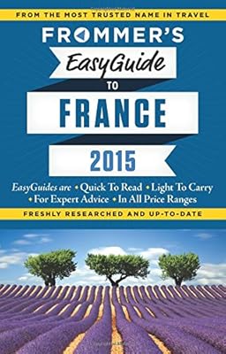 Frommer's EasyGuide to France 2015