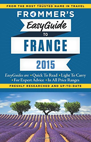 Frommer's EasyGuide to France 2015 by Margie Rynn