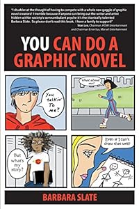 You Can Do a Graphic Novel by Barbara Slate