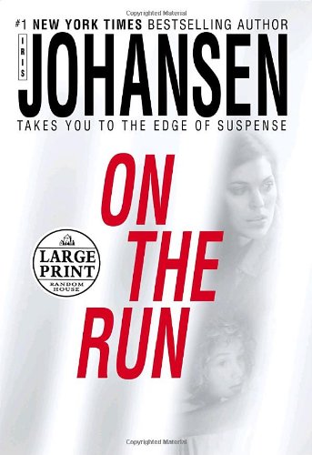 On the Run (Random House Large Print) by Iris Johansen