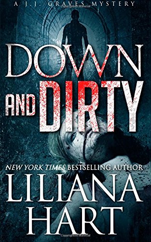 Down and Dirty by Liliana Hart