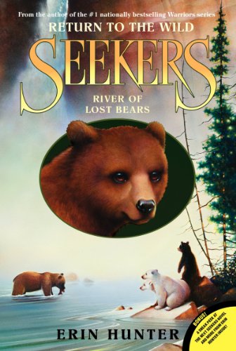 Seekers: Return to the Wild #3: River of Lost Bears by Erin Hunter