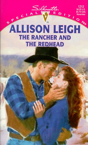 The Rancher and the Redhead (The Men of Double-C Ranch) (Silhouette Special Edition, No 1212) by Allison Leigh