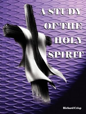 A Study of the Holy Spirit