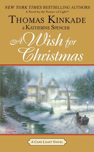 A Wish for Christmas (Cape Light) by Thomas Kinkade