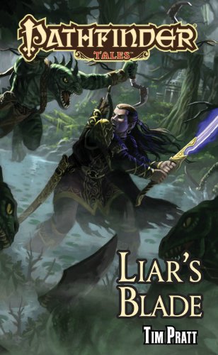 Pathfinder Tales: Liar's Blade by Tim Pratt