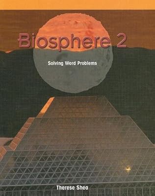 Biosphere 2: Solving Word Problems (Powermath)