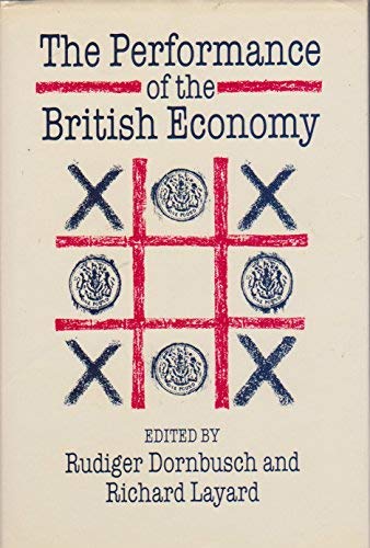 The Performance of the British Economy by Rudiger Dornbusch
