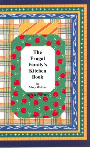 The Frugal Family's Kitchen Book by Mary Webber