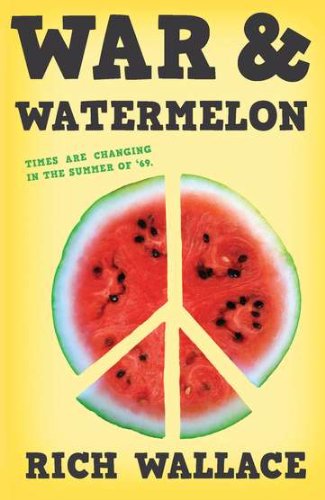 War and Watermelon by Rich Wallace