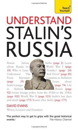 Understand Stalin's Russia A Teach Yourself Guide (Teach Yourself: History & Politics) by David Evans