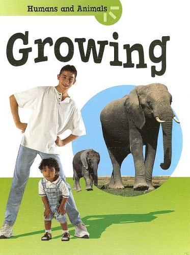 Growing (Humans And Animals) by David Glover